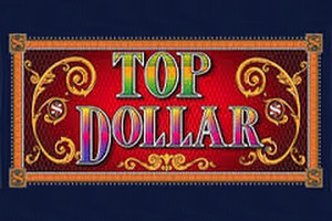 Top Dollar Slot Game